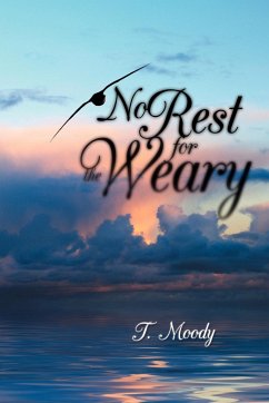 No Rest for the Weary - Moody, T.