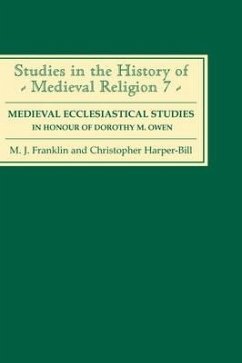 Medieval Ecclesiastical Studies in Honour of Dorothy M. Owen - Franklin, M.J. / Harper-Bill, Christopher (eds.)