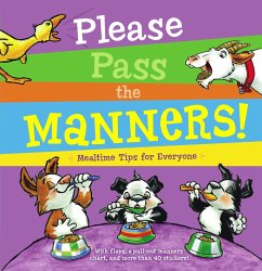 Please Pass the Manners!: Mealtime Tips for Everyone [With More Than 40 Stickers and Pull-Out Manners Chart] - Schaefer, Lola