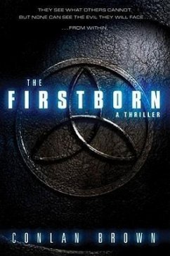 The Firstborn: They See What Others Cannot. But None Can See the Evil They Will Face from Within.Volume 1 - Brown, Conlan