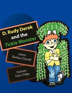 D. Rudy Derek and the Tickle Monster