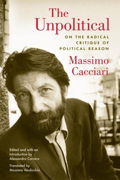 The Unpolitical - Cacciari, Massimo