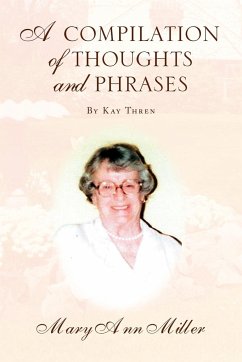 A Compilation of Thoughts and Phrases - Miller, Mary Ann