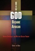 How God Became African