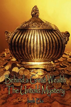 The Untold Mystery Behind a Great Wealth - Eka, Imoh