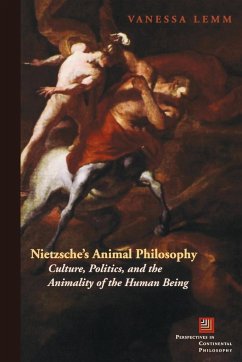 Nietzsche's Animal Philosophy - Lemm, Vanessa