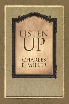 Listen Up - Miller, Charles E. IV