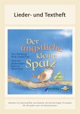 Der ängstliche kleine Spatz Text- und Notenausgabe zum Singspiel Der ängstliche kleine Spatz Text- und Notenausgabe zum Singspiel