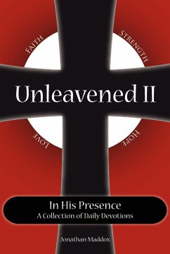 Unleavened II in His Presence