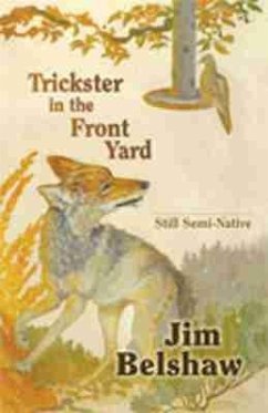 Trickster in the Front Yard - Belshaw, Jim