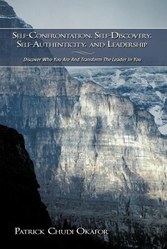 Self-Confrontation, Self-Discovery, Self-Authenticity, and Leadership - Okafor, Patrick Chudi