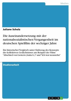 Die Auseinandersetzung mit der nationalsozialistischen Vergangenheit im deutschen Spielfilm der sechziger Jahre - Scholz, Juliane