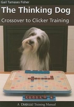 The Thinking Dog: Crossover to Clicker Training - Tamases Fisher, Gail