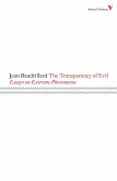 The Transparency of Evil: Essays on Extreme Phenomena