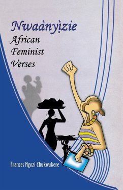 Nwaanyizie. African Feminist Verses - Chukwukere, Frances Ngozi