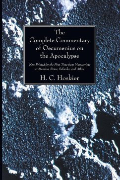 The Complete Commentary of Oecumenius on the Apocalypse - Hoskier, H. C.