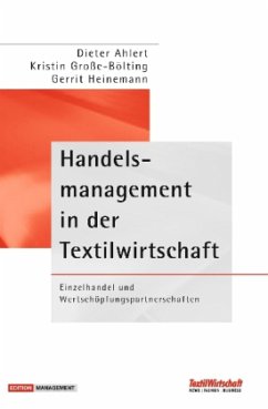 Handelsmanagement in der Textilwirtschaft - Ahlert, Dieter;Große-Bölting, Kristin;Heinemann, Gerrit