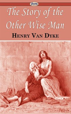 The Story of the Other Wise Man - Dyke, Henry Van