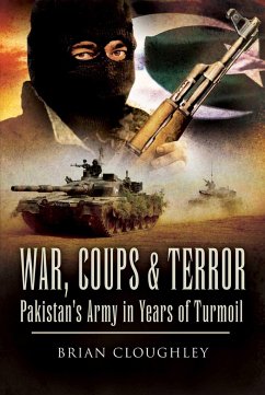 War, Coups & Terror: Pakistan's Army in Years of Turmoil - Cloughley, Brian