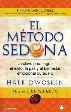 El Metodo Sedona = The Sedona Method - Dwoskin, Hale