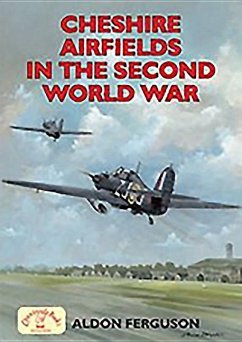 Cheshire Airfields of the Second World War - Ferguson, Aldon P.
