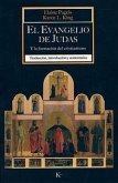 El Evangelio de Judas: Y La Formación del Cristianismo