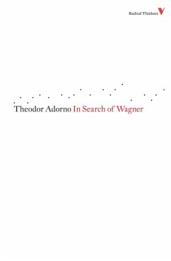 In Search of Wagner - Adorno, Theodor