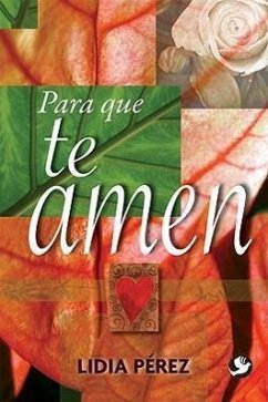 Para Que Te Amen - Pérez, Lidia