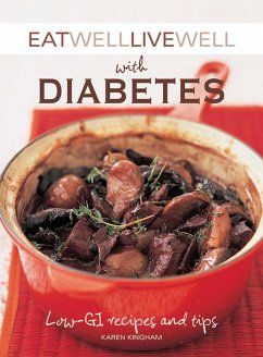 Eat Well Live Well with Diabetes: Low-GI Recipes and Tips - Kingham, Karen