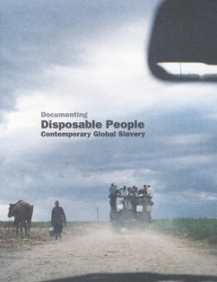 Documenting Disposable People: Contemporary Global Slavery