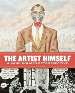 The Artist Himself: A Rand Holmes Retrospective - Rosenkranz, Patrick
