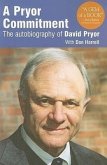 A Pryor Commitment: The Autobiography of David Pryor