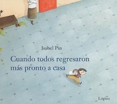 Cuando Todos Regresaron Mas Pronto a Casa - Pin, Isabel