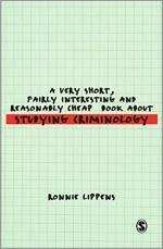 A Very Short, Fairly Interesting and Reasonably Cheap Book about Studying Criminology - Lippens, Ronnie