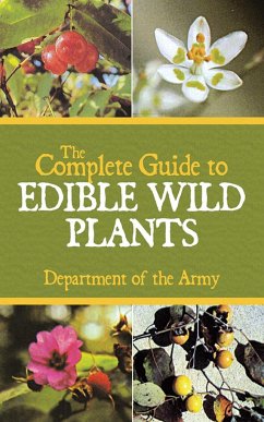 The Complete Guide to Edible Wild Plants - U S Department of the Army