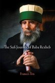 The Sufi Journey of Baba Rexheb The Sufi Journey of Baba Rexheb
