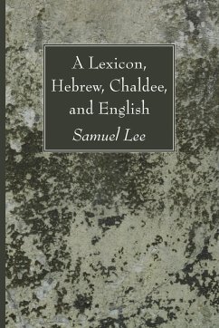 A Lexicon, Hebrew, Chaldee, and English - Lee, Samuel