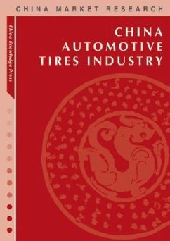 China Automotive Tire Industry: Market Research Reports - China Knowledge Press