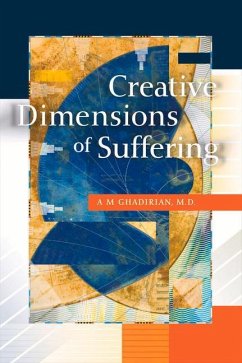 Creative Dimensions of Suffering - Ghadirian, A. M.