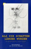 Als die Schatten länger wurden Als die Schatten länger wurden