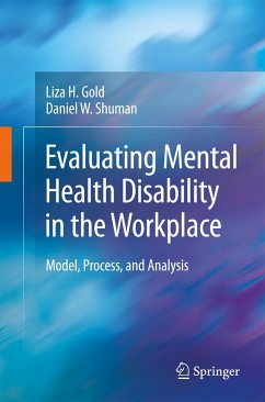 Evaluating Mental Health Disability in the Workplace - Gold, Liza H.;Shuman, Daniel W.