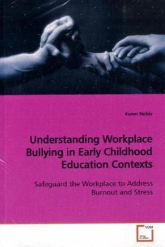 Understanding Workplace Bullying in Early Childhood Education Contexts - Noble, Karen