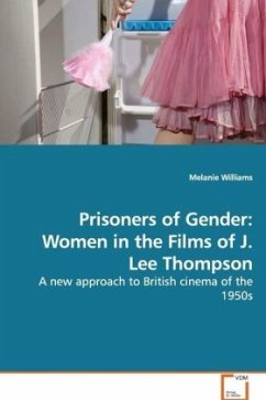 Prisoners of Gender: Women in the Films of J. Lee Thompson - Williams, Melanie