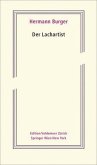 Der Lachartist. Aus dem Nachlass herausgegeben von Magnus Wieland und Simon Zumsteg.