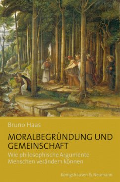 Moralbegründung und Gemeinschaft - Haas, Bruno