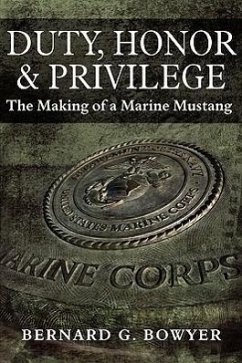 Duty, Honor & Privilege - Bowyer, Bernard G.