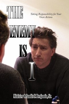 The Enemy Is I - Benjamin, Minister Orlandis F. Sr.