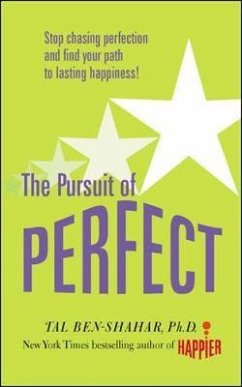Pursuit of Perfect: Stop Chasing Perfection and Discover the True Path to Lasting Happiness (UK PB) - Ben-Shahar, Tal