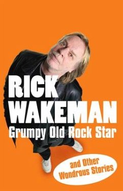 Grumpy Old Rock Star - Wakeman, Rick