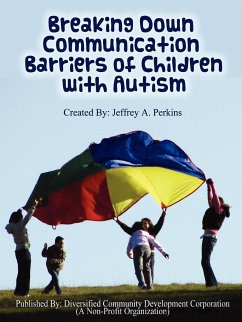 Breaking Down Communication Barriers of Children with Autism - Perkins, Jeffrey